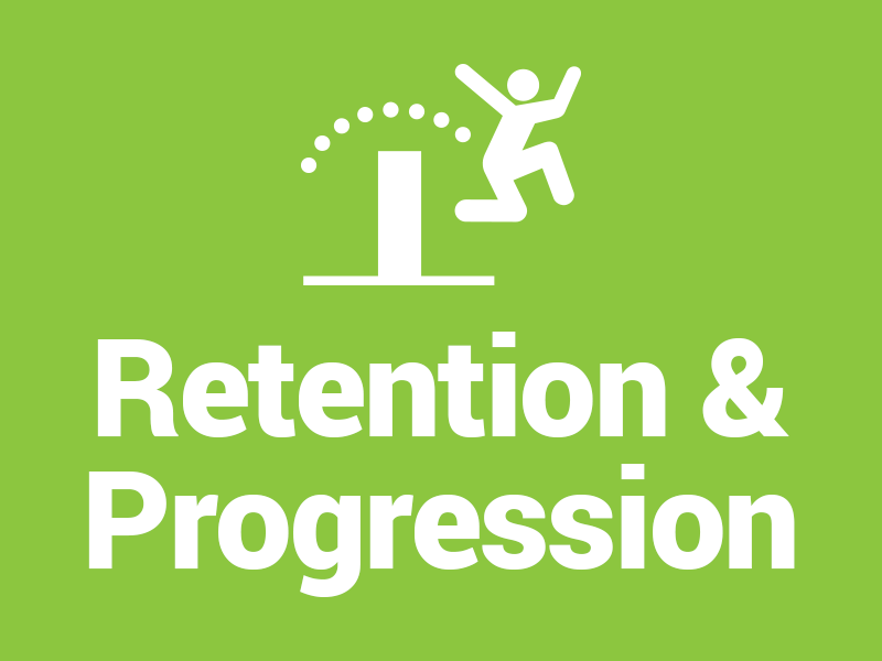 Retention and Progression